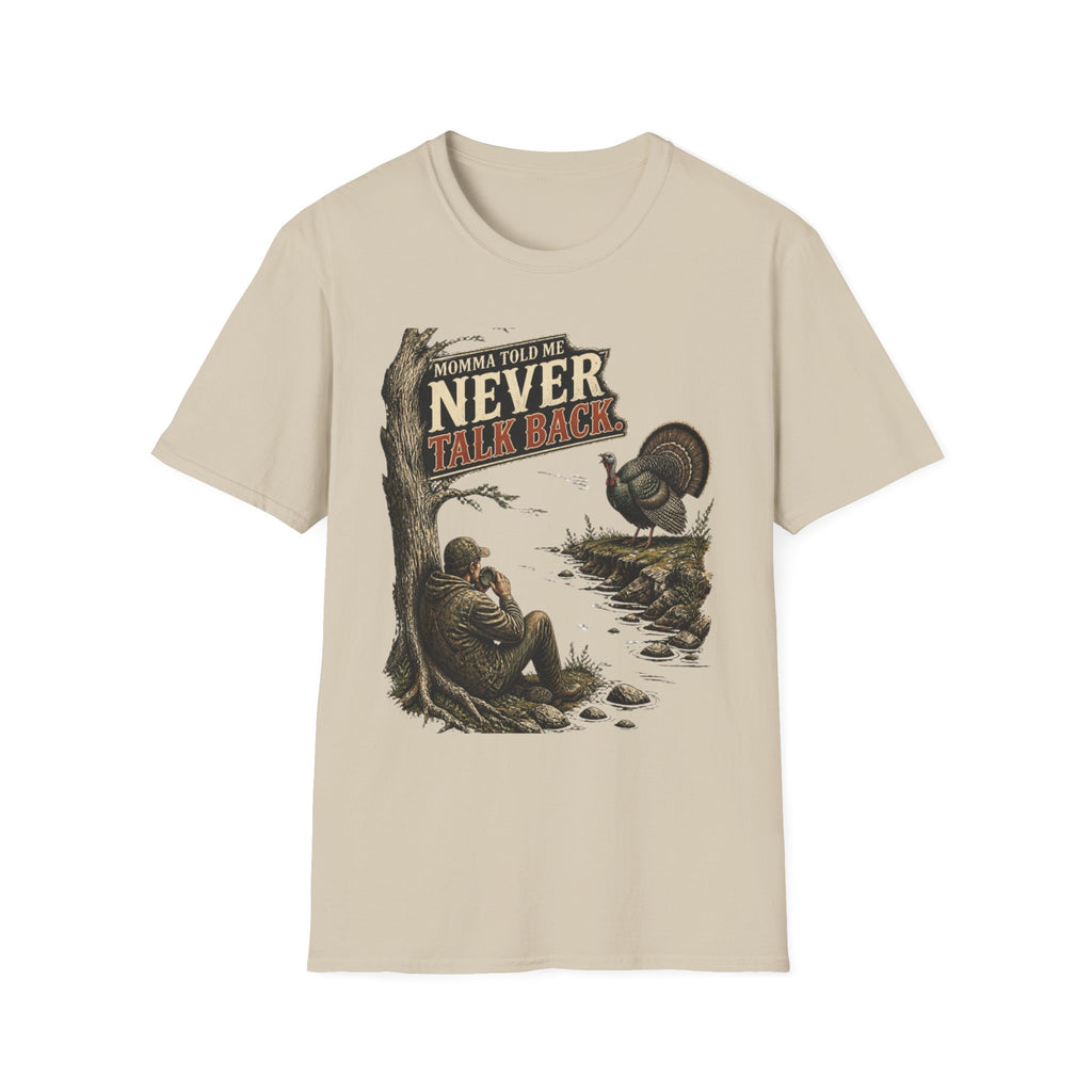 Momma Told Me Never Talk Back Turkey Hunting T-Shirt