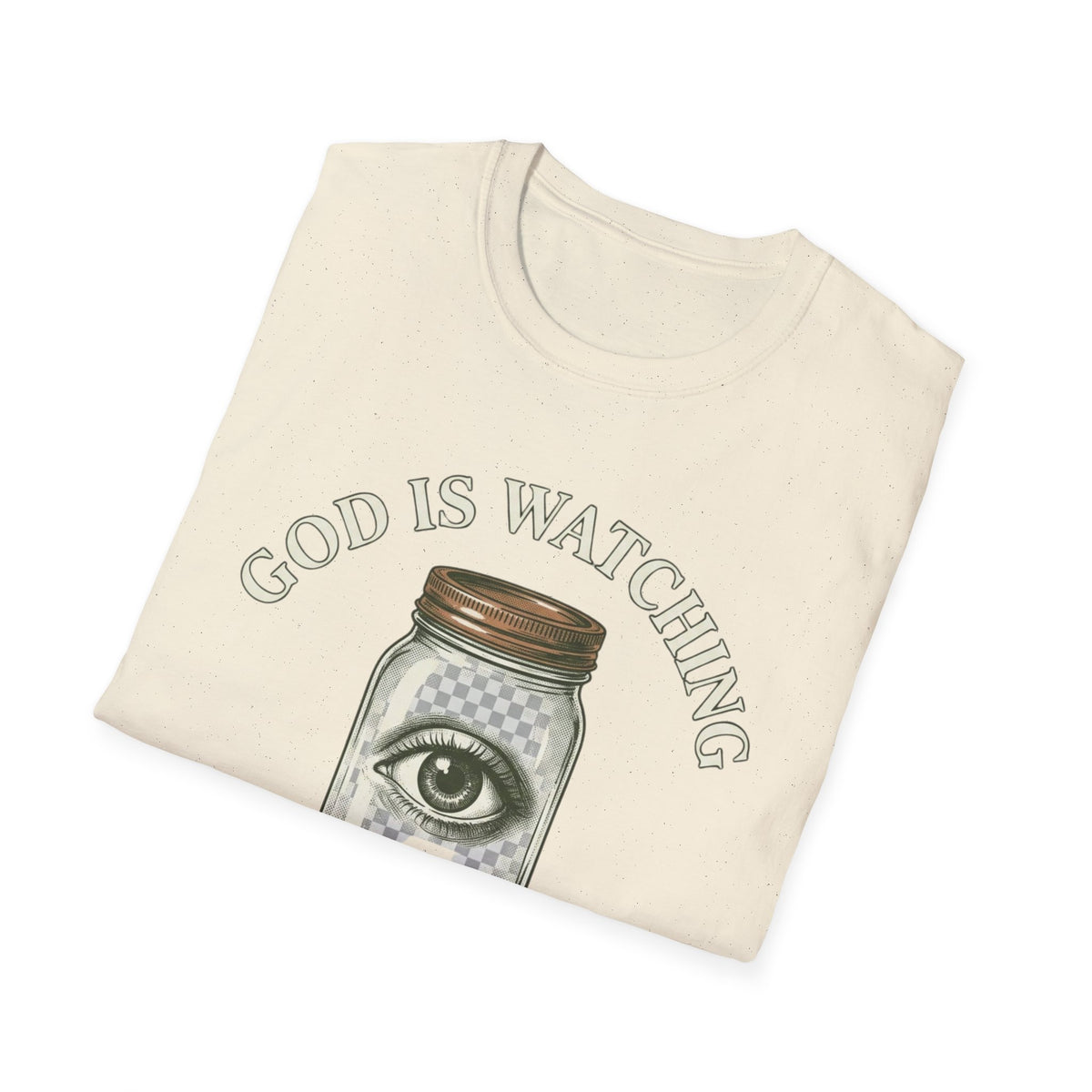 Folded God Is Watching T-Shirt showing its front graphic.