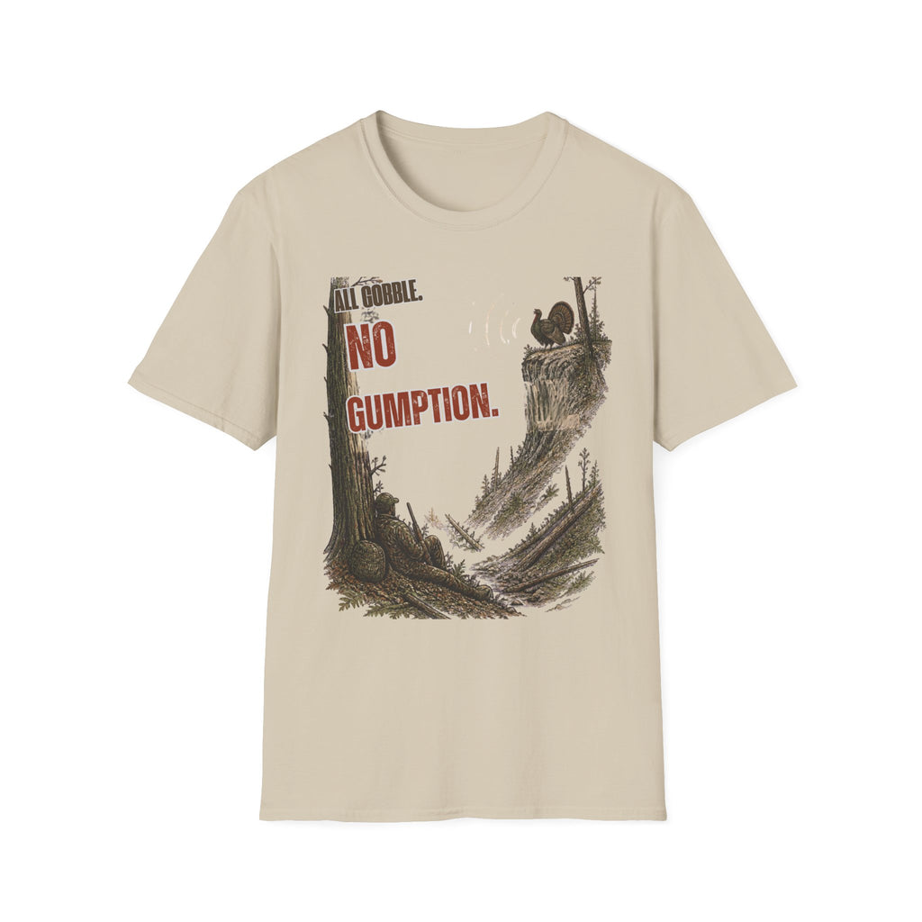 All Gobble. No Gumption. Turkey Hunting T-Shirt