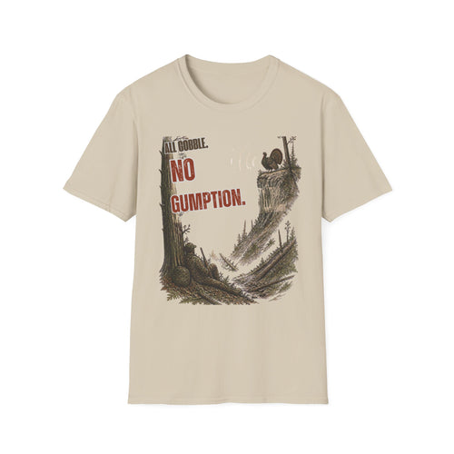 All Gobble. No Gumption. Turkey Hunting T-Shirt