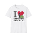 I Love Urinating in Public T-Shirt