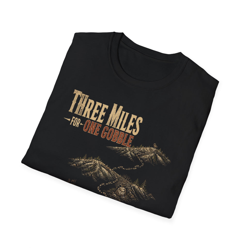 Three Miles for One Gobble Turkey Hunting T-Shirt