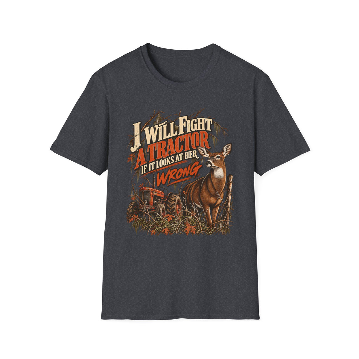 I Will Fight A Tractor Funny Rutting Whitetail Design