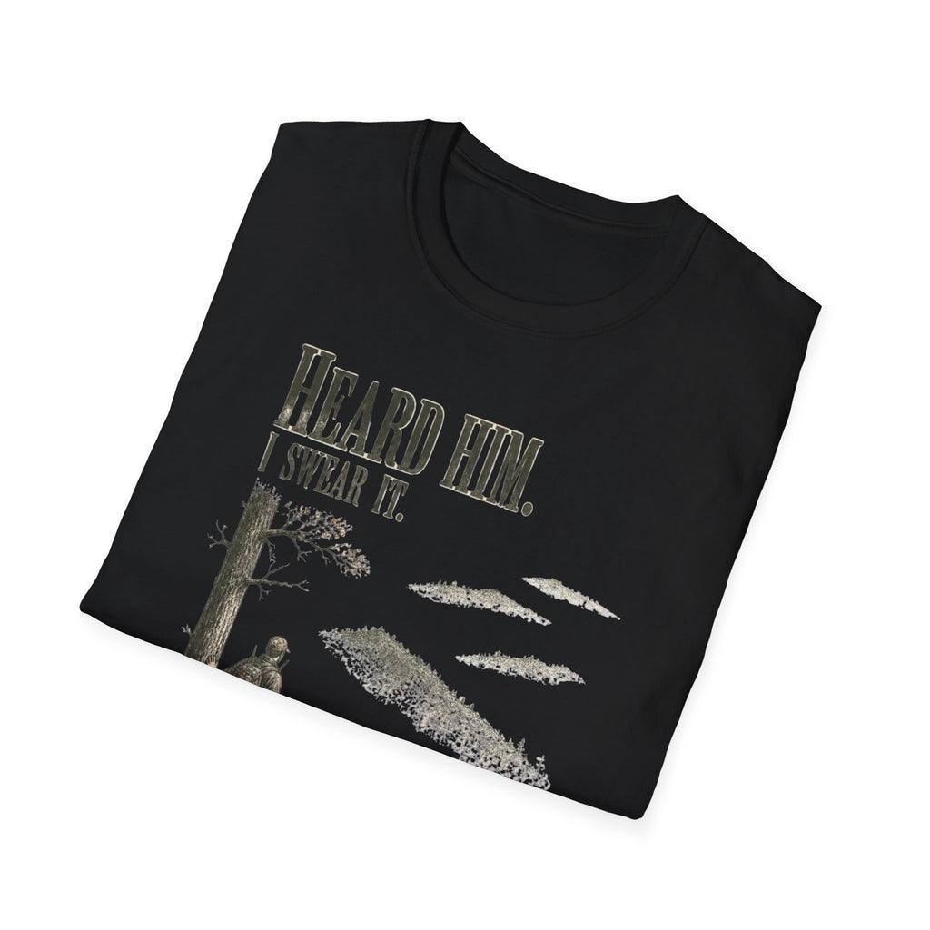Heard Him. I Swear It. Turkey Hunting T-Shirt