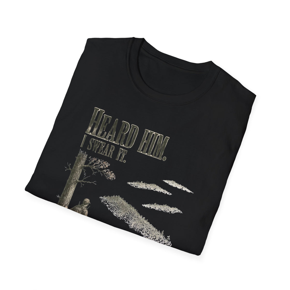 Heard Him. I Swear It. Turkey Hunting T-Shirt