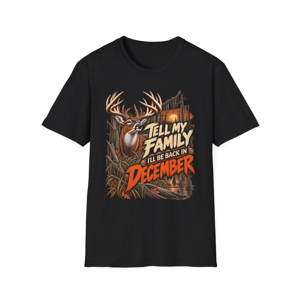 Tell My Family I'll Be Back In December Whitetail Rut Design