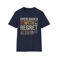 Overloaded With Regret Trucker T-Shirt | It's Heritage Hoss