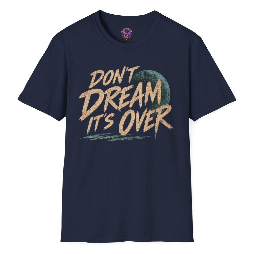 Don't Dream It's Over Indie Rock Tee | It's Heritage Hoss