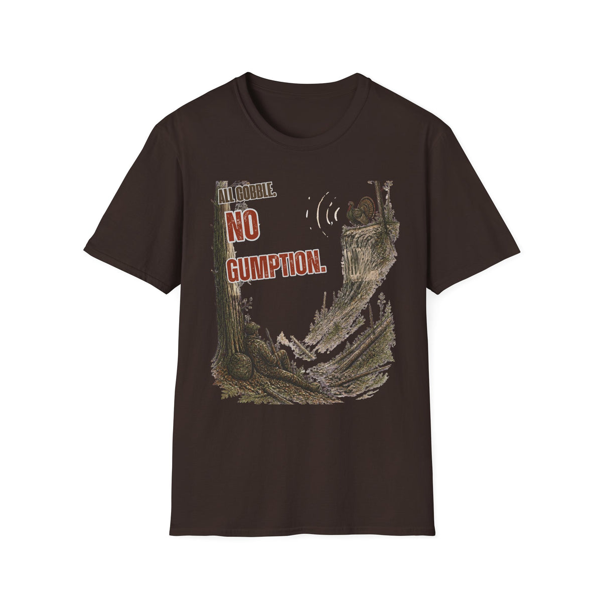 All Gobble. No Gumption. Turkey Hunting T-Shirt