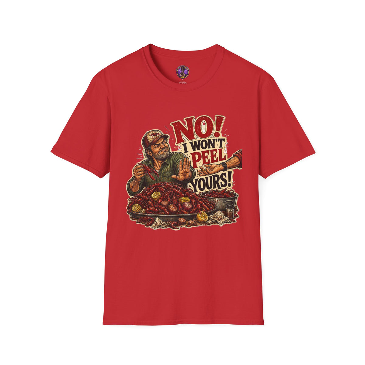 No I Won’t Peel Yours funny crawfish T-shirt graphic with Louisiana boil master holding crawfish beside a Cajun seafood feast