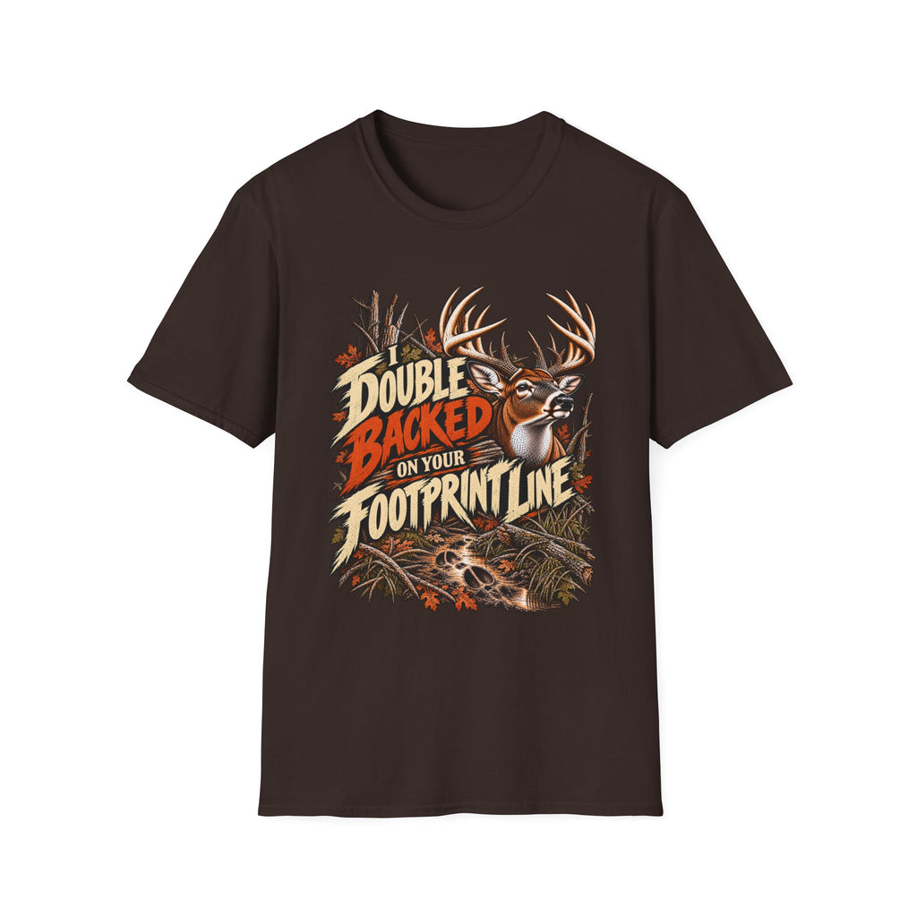 I Double-Backed On Your Footprint Line Whitetail Humor