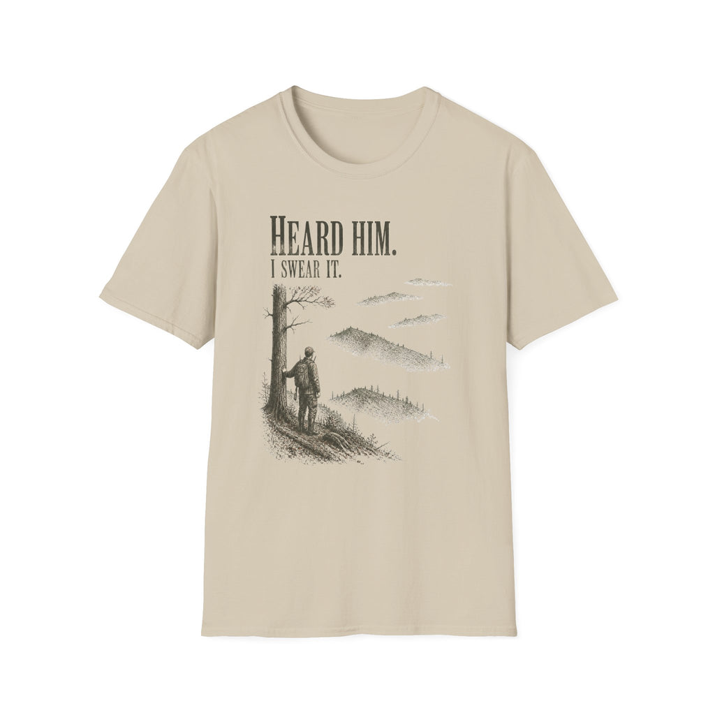 Heard Him. I Swear It. Turkey Hunting T-Shirt