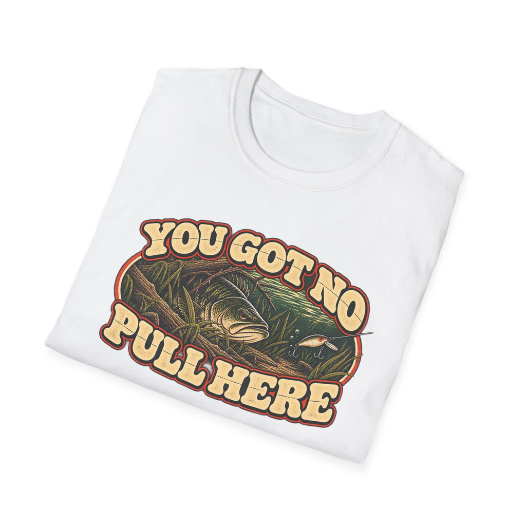You Got No Pull Here Vintage Bass Fishing