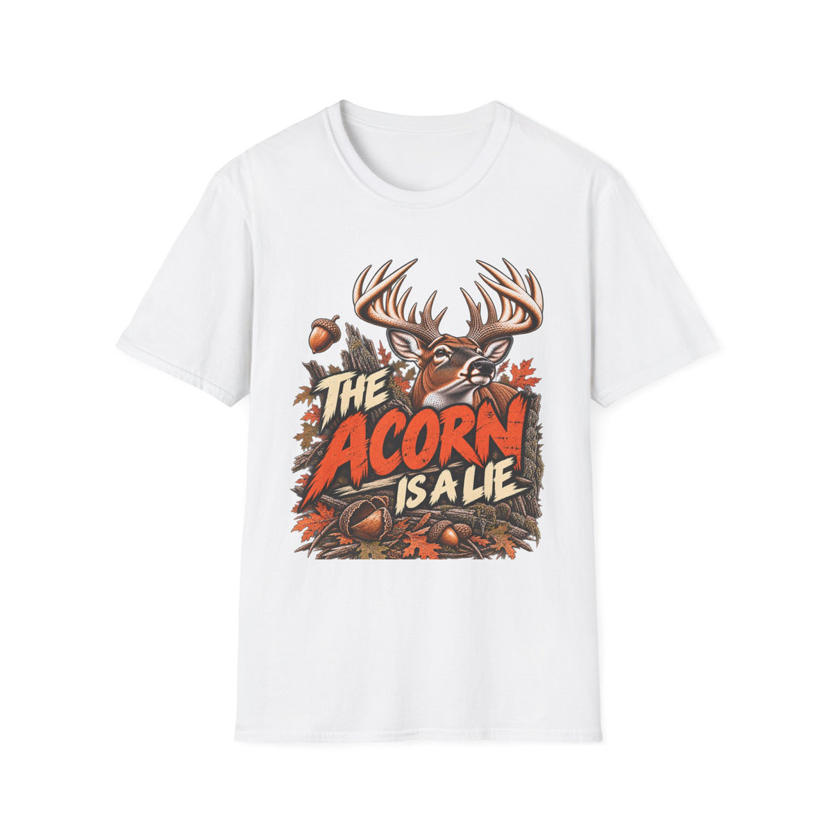 The Acorn Is A Lie Weird Whitetail Deer Hunting Design