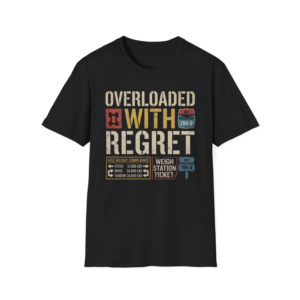 Overloaded With Regret Trucker T-Shirt | It's Heritage Hoss