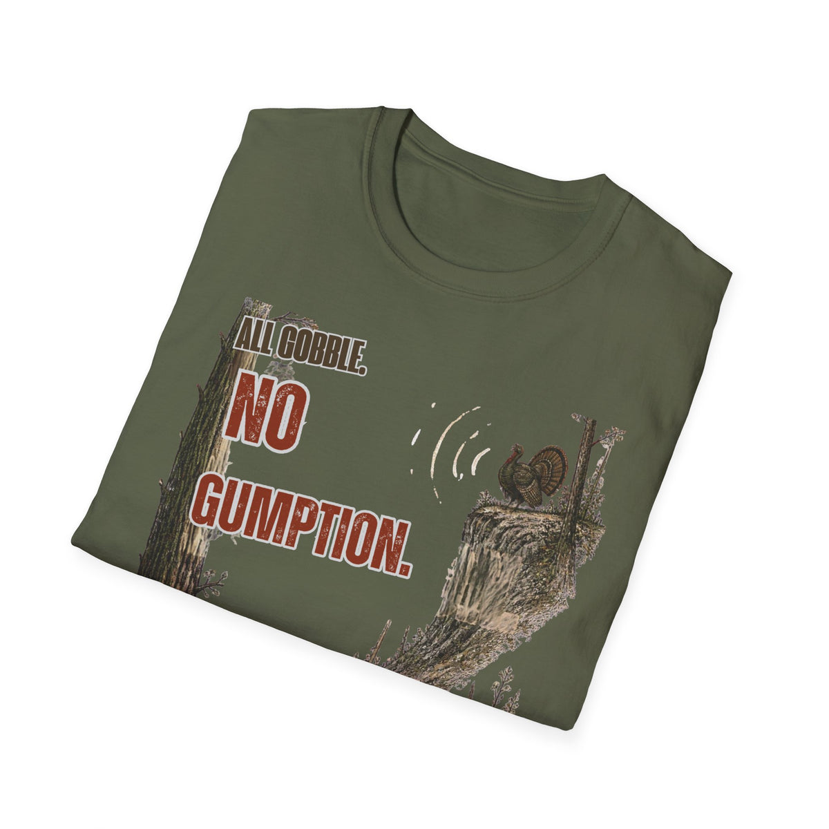 All Gobble. No Gumption. Turkey Hunting T-Shirt