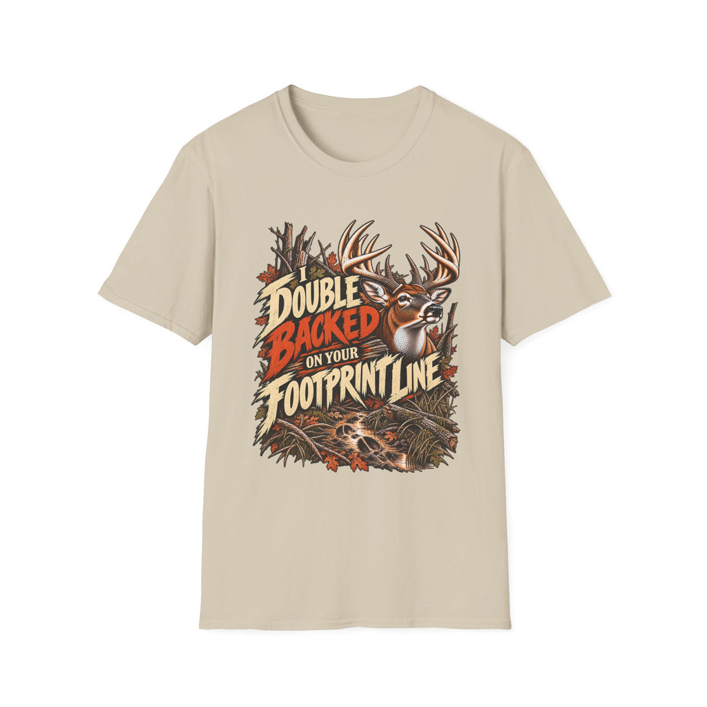 I Double-Backed On Your Footprint Line Whitetail Humor