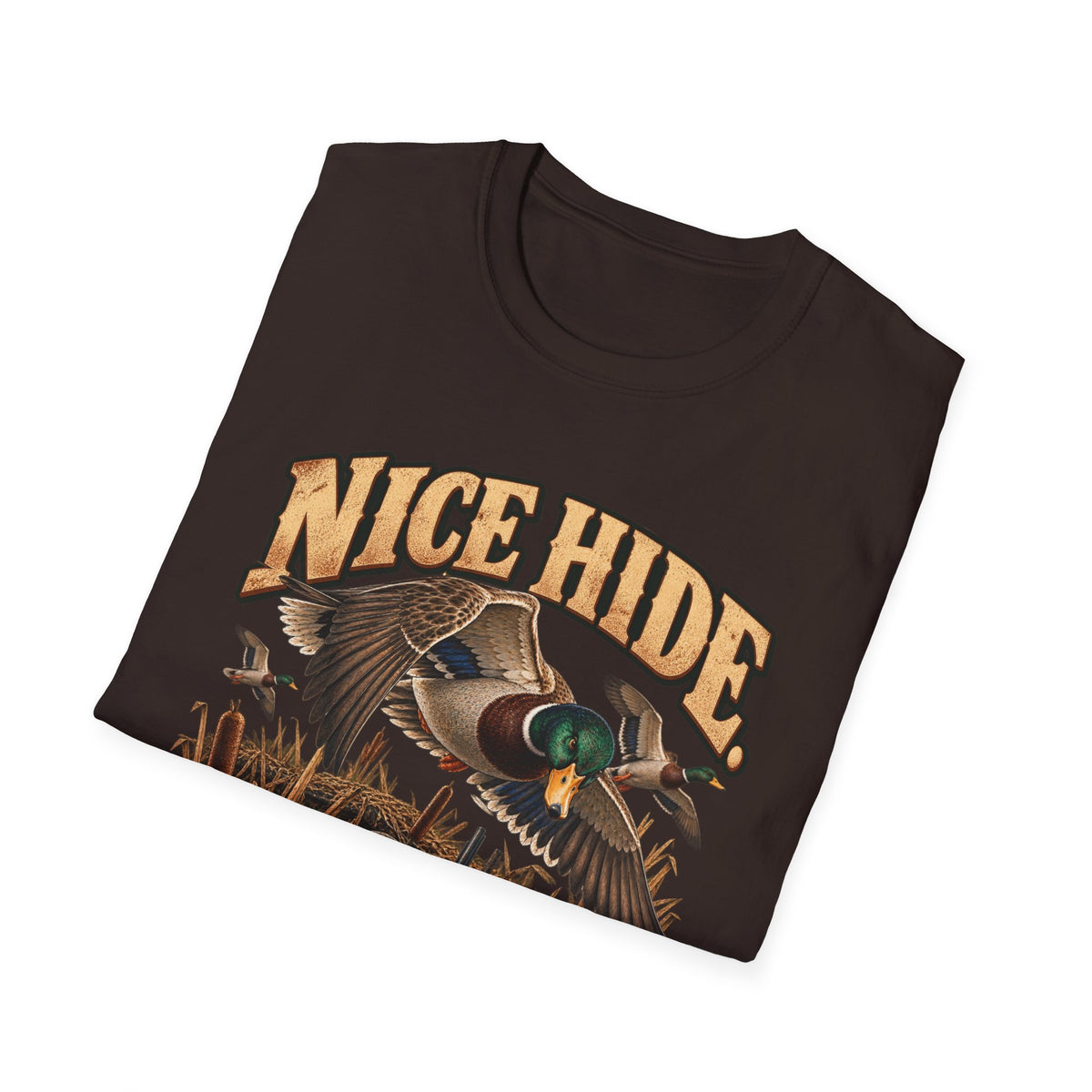 Nice Hide. We Can See You.
