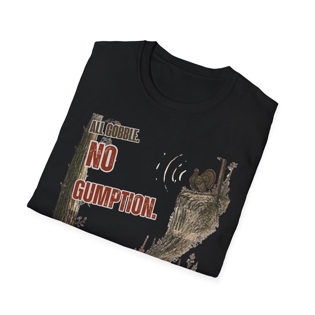 All Gobble. No Gumption. Turkey Hunting T-Shirt