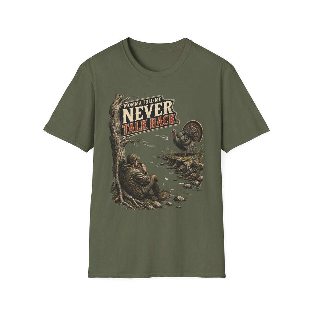 Momma Told Me Never Talk Back Turkey Hunting T-Shirt