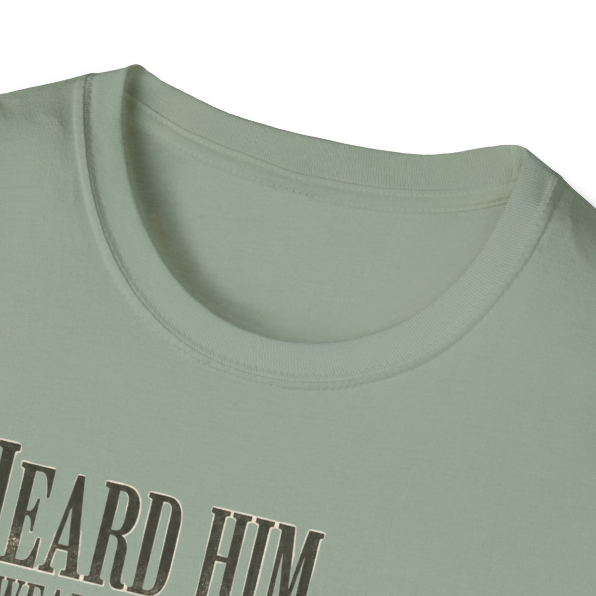 Heard Him. I Swear It. Turkey Hunting T-Shirt