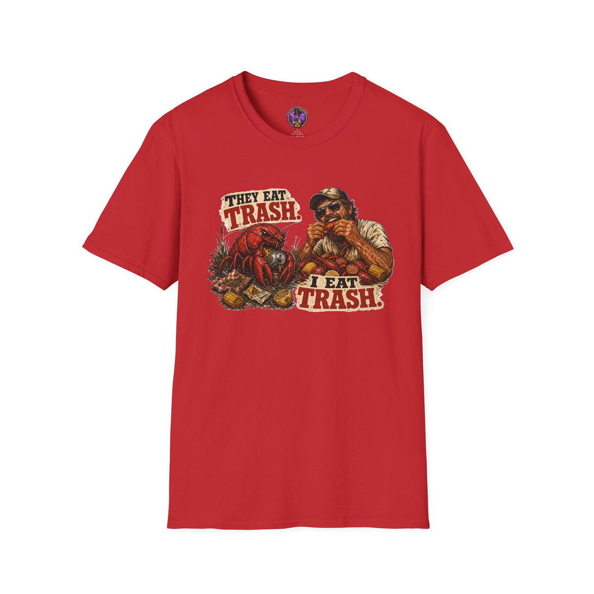 Front view of the They Eat Trash I Eat Trash Crawfish shirt.
