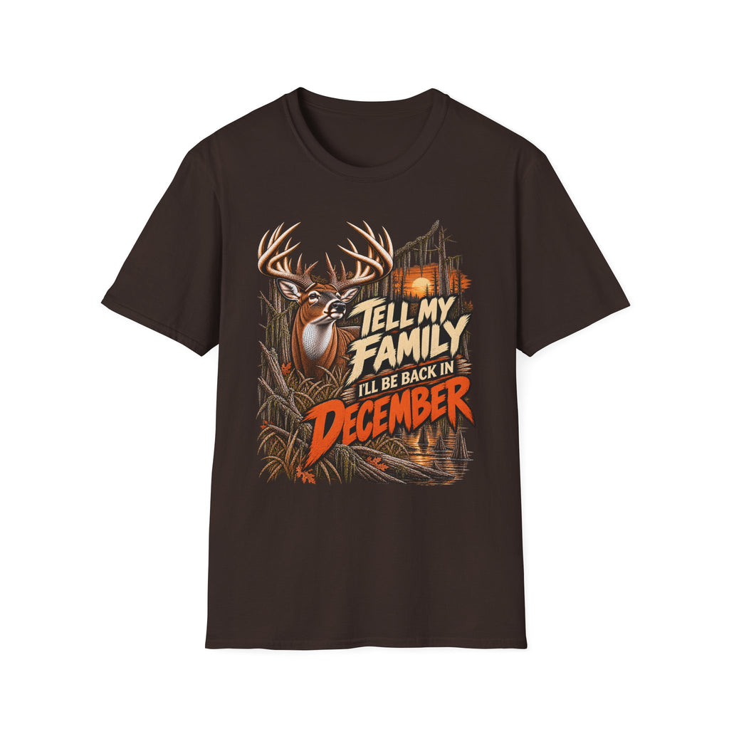 Tell My Family I'll Be Back In December Whitetail Rut Design