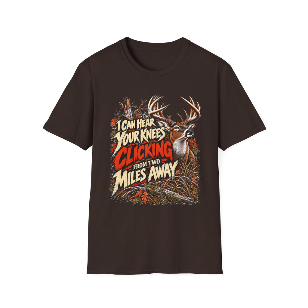 I Can Hear Your Knees Clicking Funny Deer Hunting Design