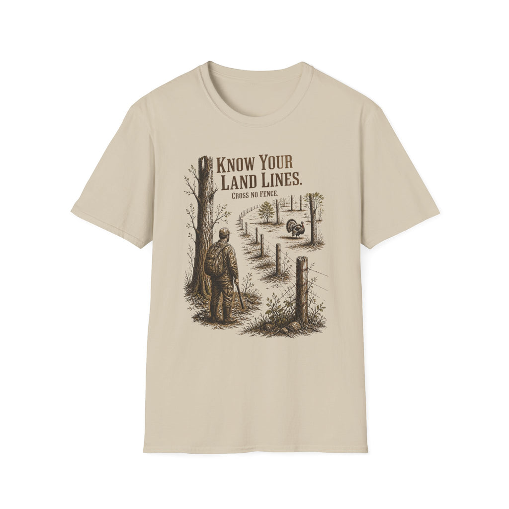 Know Your Land Lines. Cross No Fence. Hunting T-Shirt